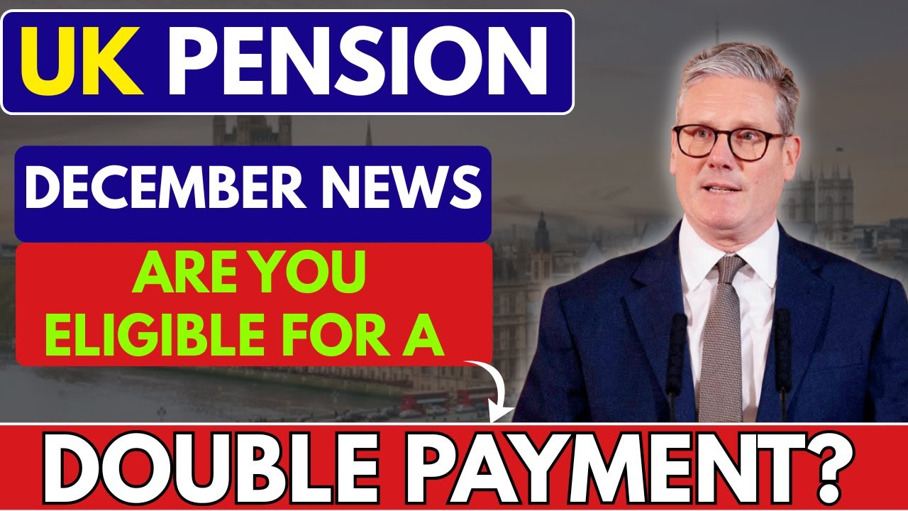 UK Pension December News — Are You Eligible for a Double Payment?