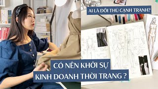 Có nên kinh doanh thời trang ở thời điểm này không Hiểu về đối thủ kinh doanh thời trang| From Sue