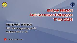 Ibadah Minggu Hari Minggu GKE Getsemani Balikpapan