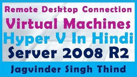 ✅ how to use Remote Desktop connection to Connect to Virtual Machine in Hyper-V in Server 2008
