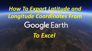 #4 How To Export Latitude and Longitude Coordinates from Google Earth to Excel #googleearth #excel