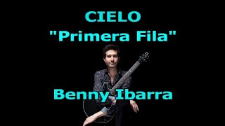 Karaoke CIELO al estilo de Benny Ibarra (Primera Fila)