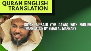Surah Al-Fajr (The Dawn) With English Translation By Emad Al MANSARY