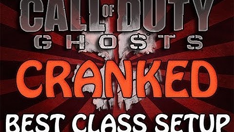 COD Ghosts: Best Class Setup For Cranked Gamemode!