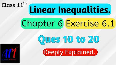 Chapter 6 Exercise 6.1 (Q10 to Q20 ) || Linear Inequalities || Class 11 || Maths NCERT