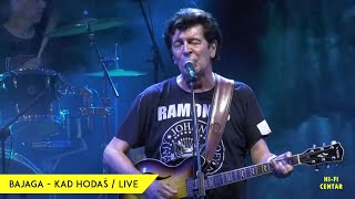 BAJAGA  - Kad hodaš / Live