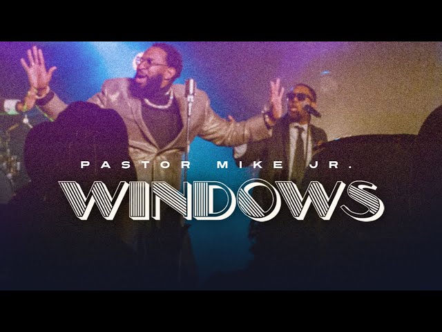 Pastor Mike Jr. - Windows