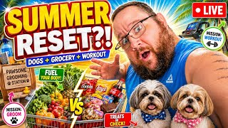 400-LB MAN TRIES A FULL SUMMER RESET ☀️ Dogs, Healthy Groceries & WORKOUT 🔴 LIVE