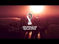 Fifa world cup qatar 2022  official intro