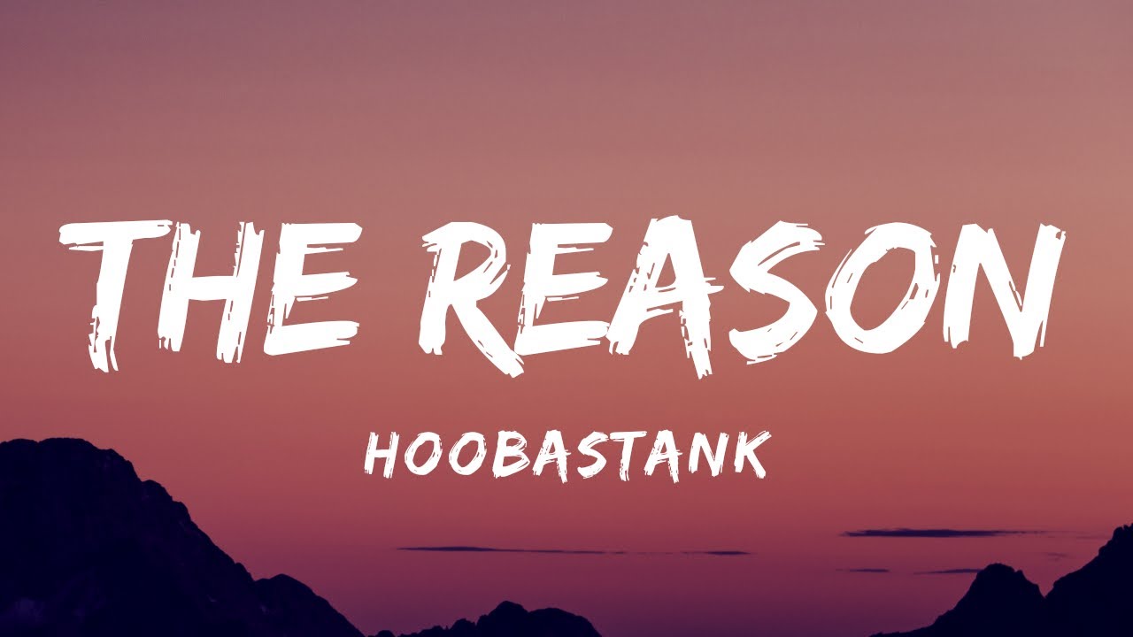 Hoobastank   The Reason Lyrics