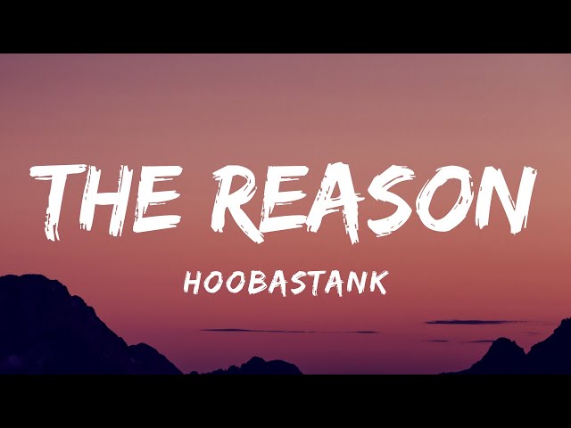 Hoobastank - The Reason (Lyrics) class=