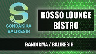 Rosso Lounge Bi̇stro - Bandirma / Balikesi̇r Resimi