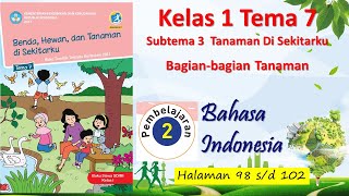 Kelas 1 Tema 7 Sub 3 Pembelajaran 2 B Indonesia Bagian-bagian Tanaman Hal 98 - 102 screenshot 2
