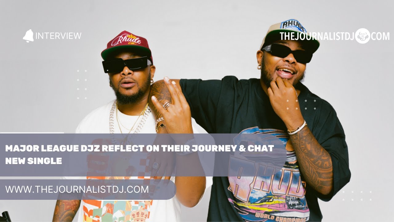 Major League DJZ reflect on their journey & chat new single - YouTube