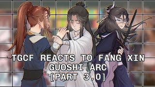 TGCF React to the Fang Xin Guoshi Arc [Part 3.0] | GL2RV