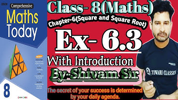 Class-8(Maths) Chapter-6(Square and Square Root) Ex-6.3 With Introduction By-Shivam Sir
