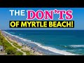 The donts of myrtle beach south carolina