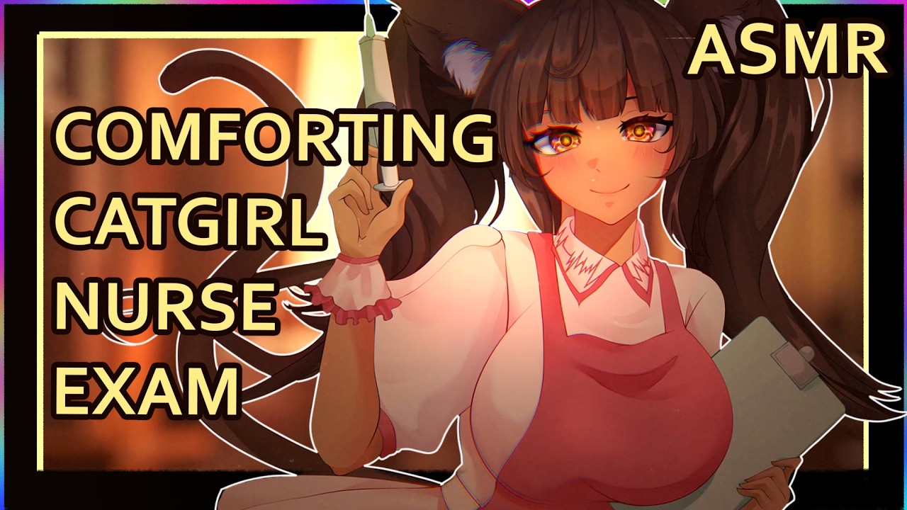 Comforting Catgirl Nurse Exam | ASMR | Personal Attention | [ear cleaning] [brushing] [writing]