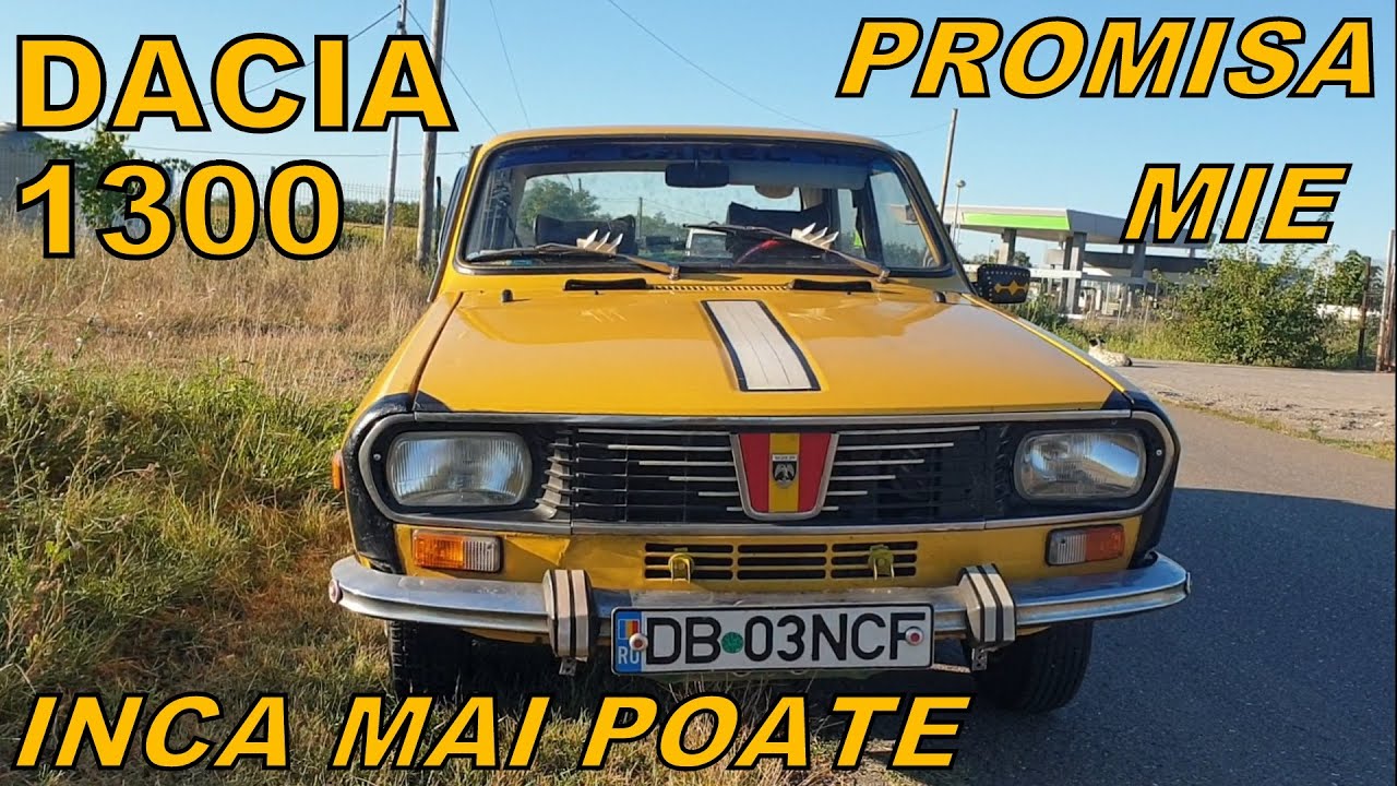 DACIA 1300 putin altfel DAR PROMITATOARE , la ITP
