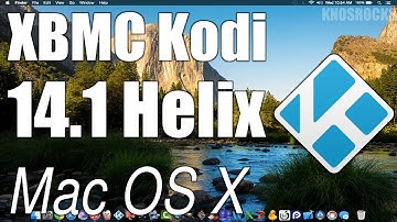 How To Install Kodi 14.1 Helix XBMC Mac OS X MacBook/Pro/Air/iMac/Mac Mini