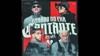 Cuando No Era Cantante RMX - Anuel AA, El Bogueto, Yung Beef & Fuerza Regida 
