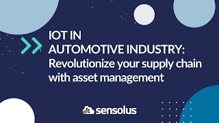 Iot In The Automotive Industry Revolutionise Your Supply Chain With Connected Et Management