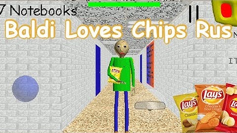 Baldi Loves Chips Rus (Baldi