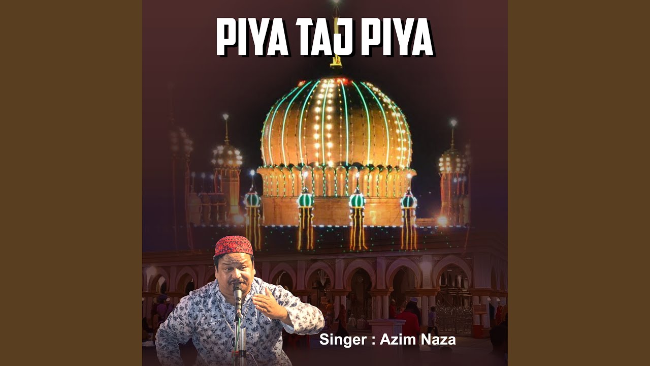 Piya Taj Piya