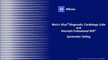 Welch Allyn® Diagnostic Cardiology Suite™ Spirometry and Allscripts Professional Demo