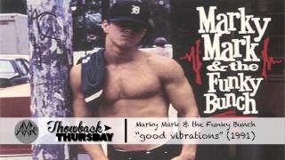 Miniatura de vídeo de "Marky Mark - Good Vibrations (1991) HQ 1080p - (ThrowbackThursday01)"