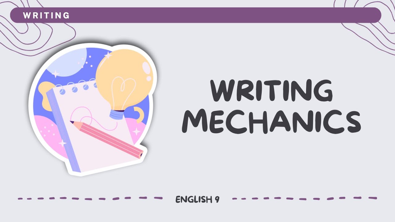 mechanics of writing assignment