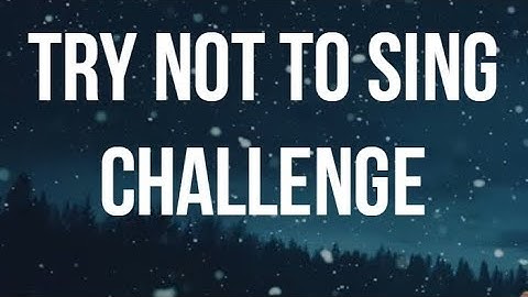 Try not to SING! Christmas edition *99% fail* (hard)