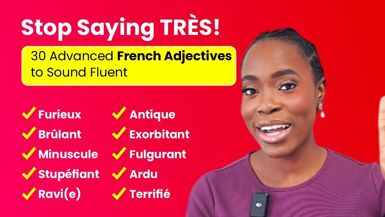 Stop Saying TRÈS! 30 French Words That Make You Sound Instantly Fluent.