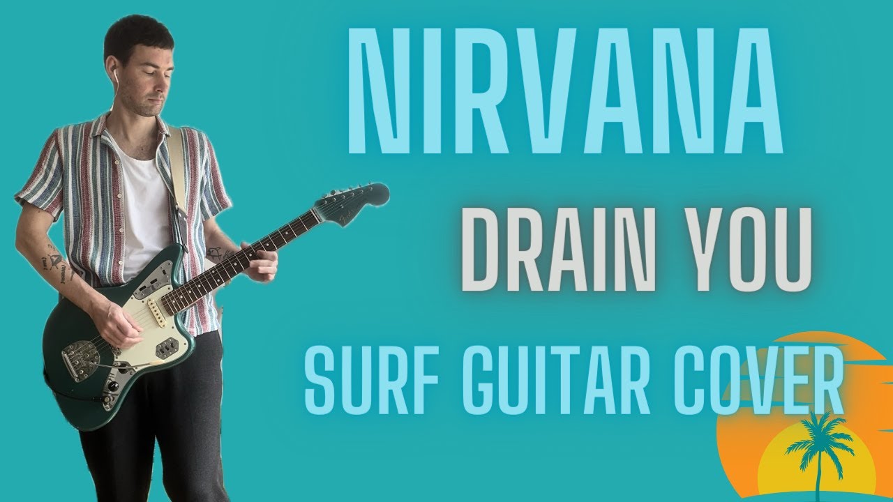 Drain You by Nirvana surf garage rock cover (with Tabs) - YouTube