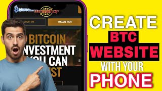 How To Creat A BITCOIN INVESTMENT WEBSITE with Your PHONE (FOR FREE)