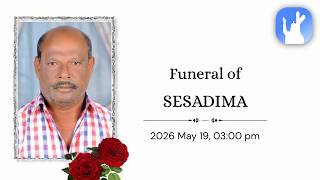 Funeral of Sesadima | 19-5-2026 | 3:00 pm | Madre de Deus Vettucaud