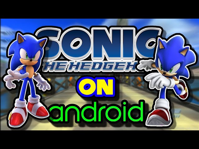 SONIC 2006 ON ANDROID! + DOWNLOAD LINK! 