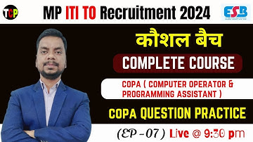 MP ITI TO Vacancy 2024 | COPA ( computer operator & programming assistant ) complete course | Ep -07