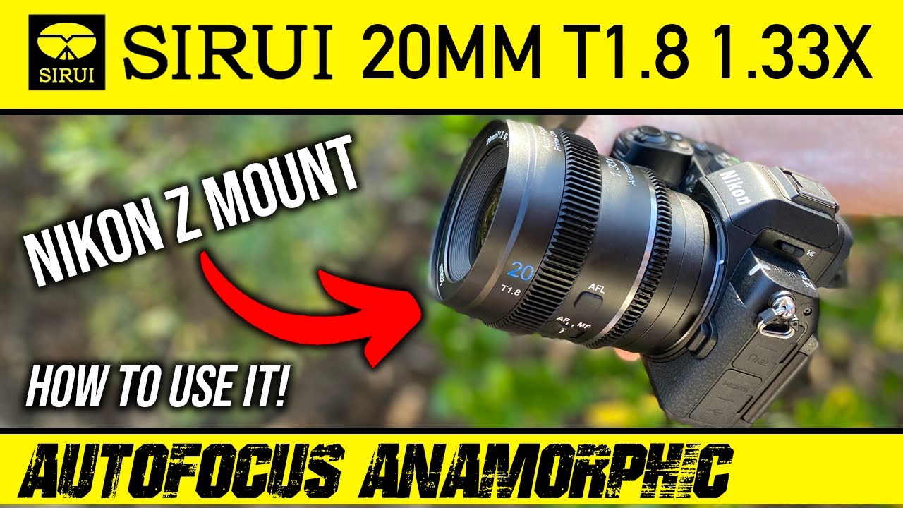 SIRUI 20mm T1.8 Anamorphic Nikon Zマウント Sirui 20mm T1.8 1.33X Nikon Z Review | AUTOFOCUS Wide