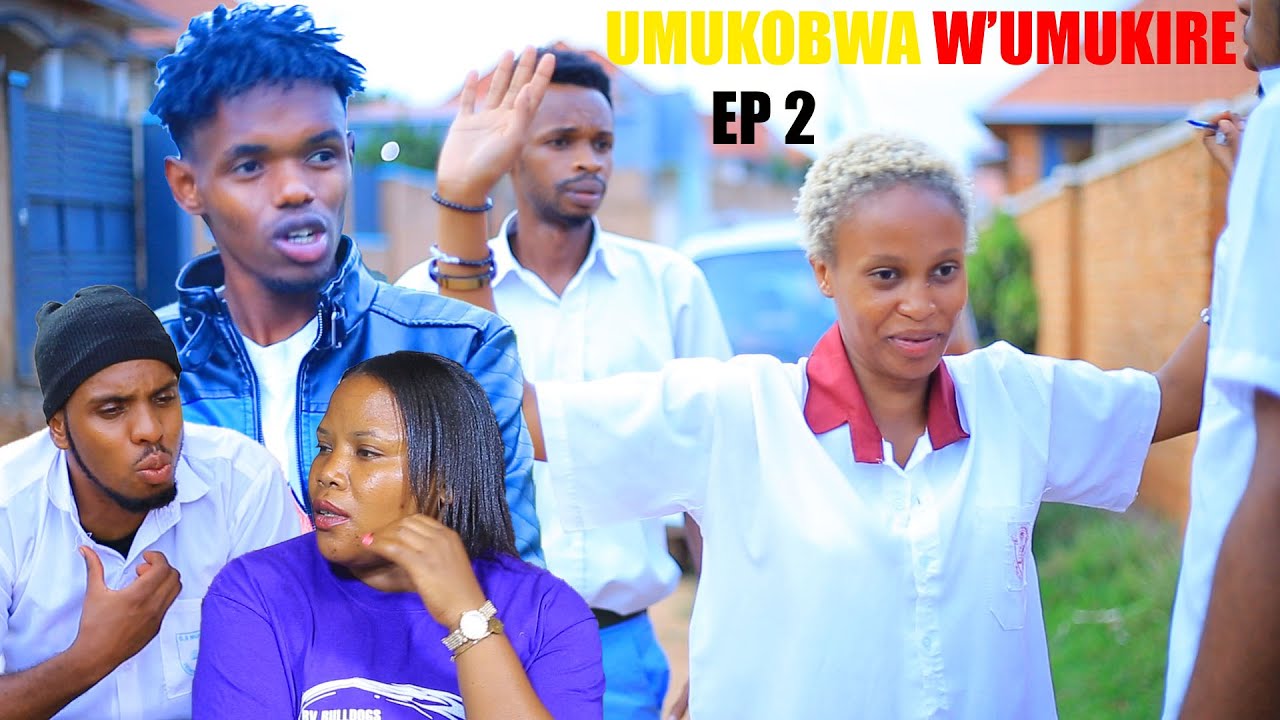 UMUKOBWA WUMUKIRE EP 2 IBIBAYE  KURI  SAM NAMATEKA ESE ARABYITWARAMTE🔥🔥🔥💖💖