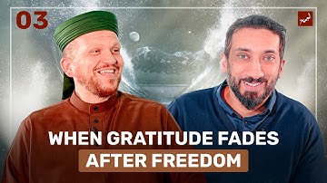 Ep 3: The Ungrateful Nation | Maqamat Series | Ibraheem Bakeer, Nouman Ali Khan