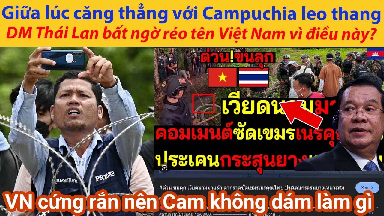 Giữa lúc căng thẳng với Campuchia leo thang, DM Thái Lan bất ngờ réo tên Việt Nam vì điều này?