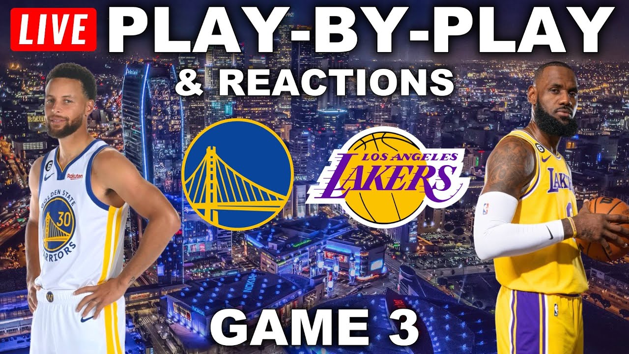 Golden State Warriors vs Los Angeles Lakers Game 3 Live Play-By-Play and Reactions