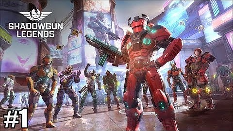Shadowgun Legends : (Android/IOS) Gameplay Walkthrough Part 1