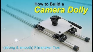 How to Build a Camera Dolly (strong & smooth) Filmmaker Tips