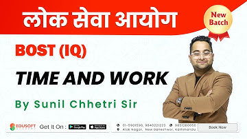 Time and Work लोकसेवा  खरिदार - BOST (IQ) #Toofan |by Sunil Chhetri | @EdusoftLoksewa
