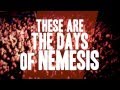 Miniature de la vidéo de la chanson Nemesis Days