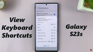 How To View Physical Keyboard Shortcuts On Samsung Galaxy S23s