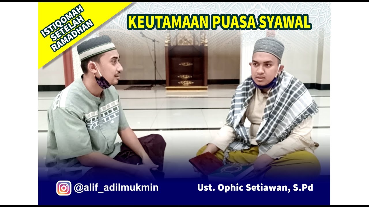 ISTIQOMAH SETELAH RAMADHAN, KEUTAMAAN PUASA SYAWAL - YouTube