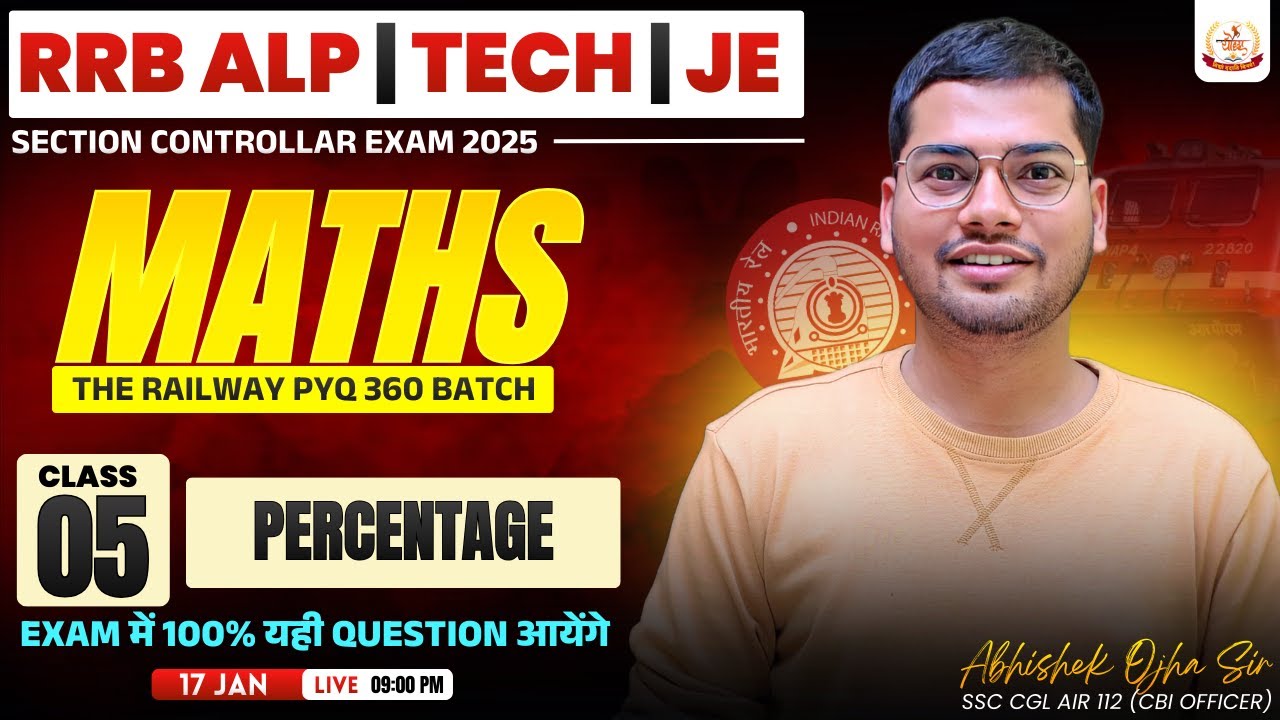 Maths For RRB ALP | TECH | JE | SECTION Controller | TheRailway PYQ 360 | Class 05 | Abhishek Sir